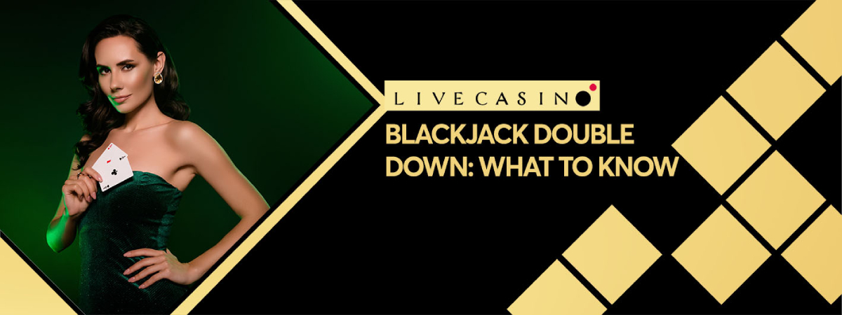 Blackjack double down: The shortcut to big potential wins